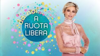 Da noi a ruota libera in diretta streaming